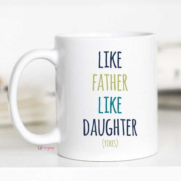 Like Father/Like Daughter - Mug
