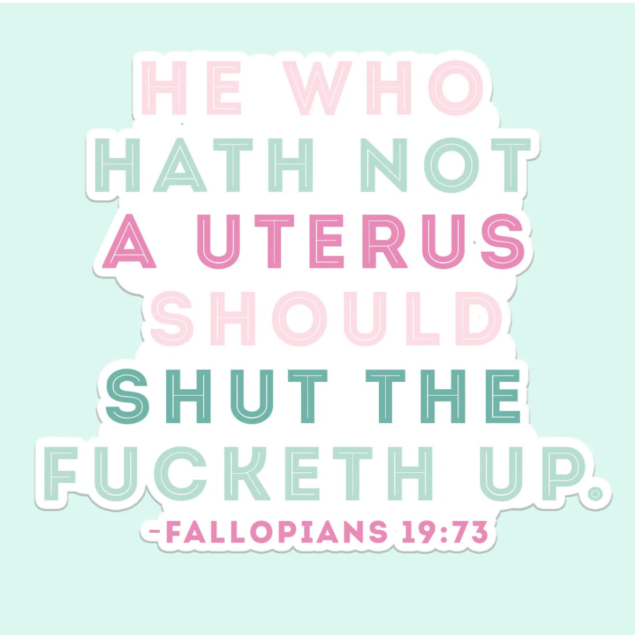 Hath Not A Uterus - Sticker