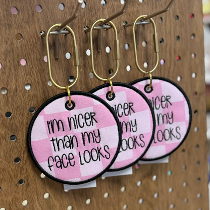 I'm Nicer Than My Face Looks - Embroidered Bag Tag
