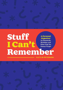 Stuff I Can't Remember: A Personal Organizer