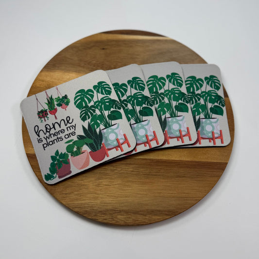 Home is Where My Plants Are Coaster