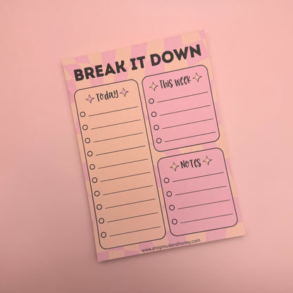 Break It Down - Notepad