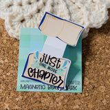 Just One More Chapter - Magnetic Bookmark