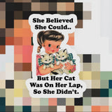 Her Cat Was On Her Lap - Sticker