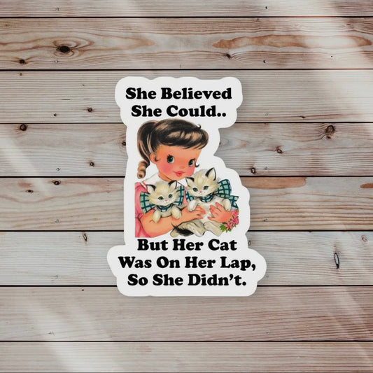 Her Cat Was On Her Lap - Sticker