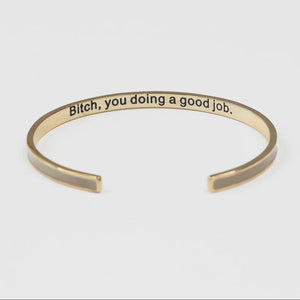 You're Doing A Good Job - Bangle Bracelet
