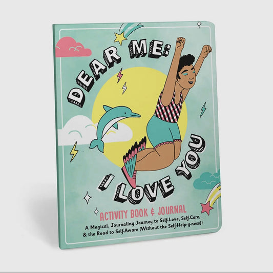 Dear Me: I Love You - Journal