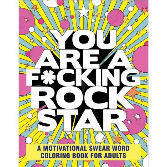 You Are A Fucking Rockstar