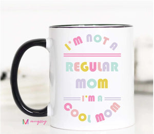 Not A Regular Mom - Mug