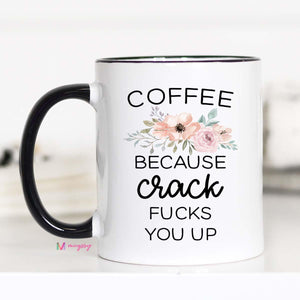Coffee Because... - Mug