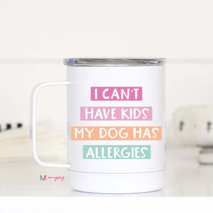 My Dog Has Allergies - Travel Mug