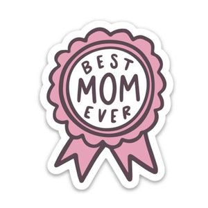 Best Mom Ever - Sticker