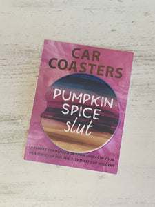 Car Coaster - Pumpkin Spice Slut