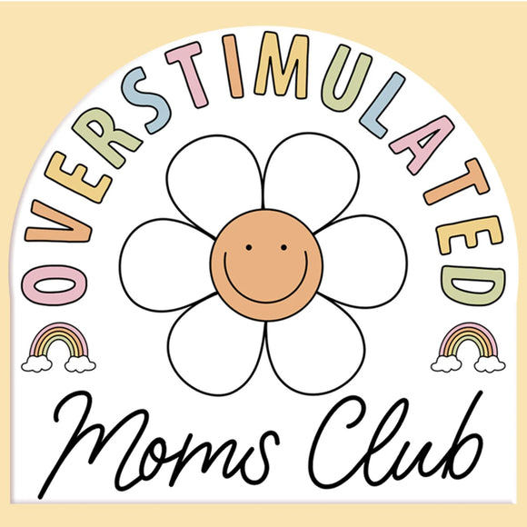 Overstimulated Moms Club - Sticker