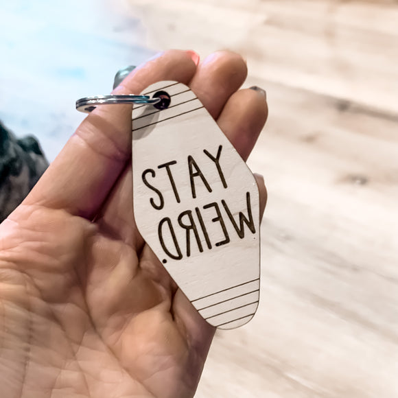 Stay Weird - Motel Keychain