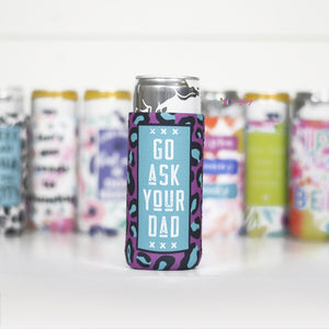 Go Ask Your Dad - Slim Can Cooler