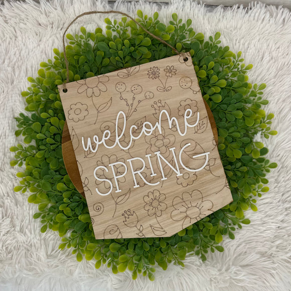 Welcome Spring - Hanging Sign
