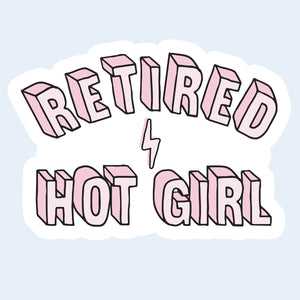 Retired Hot Girl - Sticker