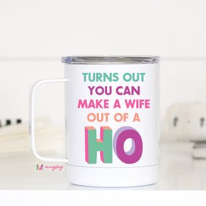 Turns Out You Can Make A Housewife - Travel Mug